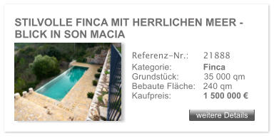 STILVOLLE FINCA MIT HERRLICHEN MEER - BLICK IN SON MACIA weitere Details weitere Details Referenz-Nr.:  	21888 Kategorie: 	Finca Grundstck:	35 000 qm  Bebaute Flche:	240 qm  Kaufpreis: 	1 500 000 