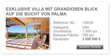 EXKLUSIVE VILLA MIT GRANDIOSEN BLICK AUF DIE BUCHT VON PALMA weitere Details weitere Details Referenz-Nr.:  	10036 Kategorie: 	Villa Grundstck:	7 500 qm  Bebaute Flche:	700 qm  Kaufpreis: 	3 200 000 